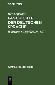 Geschichte der deutschen Sprache Hans Sperber Author