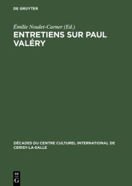 Entretiens sur Paul Valéry Émilie Noulet-Carner Editor