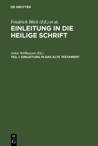 Einleitung in das Alte Testament Julius Wellhausen Editor