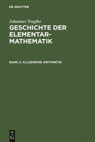 Allgemeine Arithmetik Johannes Tropfke Author