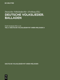 Deutsche Volkslieder. Balladen. Band 3, Hälfte 3 Erich Seemann Editor
