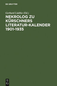Nekrolog zu Kürschners Literatur-Kalender 1901-1935 Gerhard Lüdtke Editor