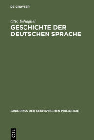 Geschichte der deutschen Sprache Otto Behaghel Author