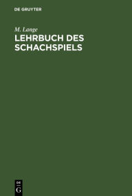 Lehrbuch des Schachspiels M. Lange Author
