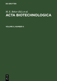 Acta Biotechnologica. Volume 0, Number 0 De Gruyter Author