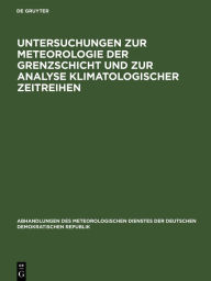 Untersuchungen zur Meteorologie der Grenzschicht und zur Analyse klimatologischer Zeitreihen De Gruyter Author