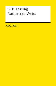 Nathan der Weise: Ein dramatisches Gedicht in fÃ¼nf AufzÃ¼gen (Reclams Universal-Bibliothek) Gotthold Ephraim Lessing Author