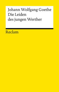 Die Leiden des jungen Werther: Reclams Universal-Bibliothek Johann Wolfgang Goethe Author