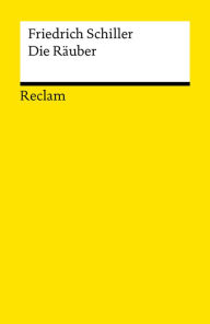 Die RÃ¤uber: Ein Schauspiel (Reclams Universal-Bibliothek) Friedrich Schiller Author