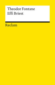 Effi Briest: Roman (Reclams Universal-Bibliothek) Theodor Fontane Author