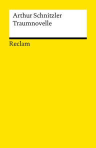 Traumnovelle: Reclams Universal-Bibliothek Arthur Schnitzler Author