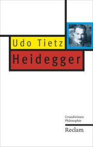 Heidegger: Grundwissen Philosophie Udo Tietz Author