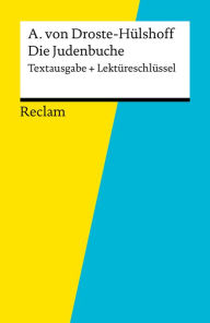 Textausgabe + Lektüreschlüssel. Annette von Droste-Hülshoff: Die Judenbuche: Reclam Textausgabe + Lektüreschlüssel Bernd Völkl Author