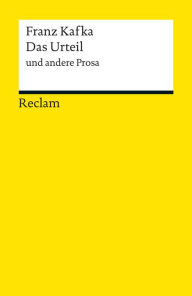 Das Urteil und andere Prosa: Reclams Universal-Bibliothek Franz Kafka Author