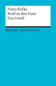 LektÃ¼reschlÃ¼ssel. Franz Kafka: Brief an den Vater / Das Urteil: Reclam LektÃ¼reschlÃ¼ssel Franz Kafka Author