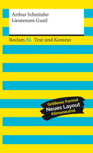 Lieutenant Gustl: Reclam XL - Text und Kontext Arthur Schnitzler Author