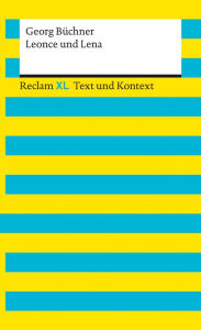 Leonce und Lena: Reclam XL - Text und Kontext Georg Büchner Author