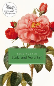 Stolz und Vorurteil. Roman: Damals - heute - morgen: Reclams Klassikerinnen Jane Austen Author