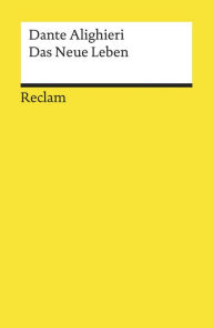 Das Neue Leben: Reclams Universal-Bibliothek Dante Alighieri Author