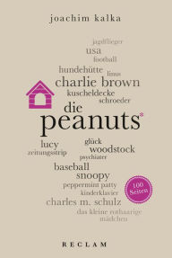 Peanuts. 100 Seiten: Reclam 100 Seiten Joachim Kalka Author