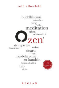 Zen. 100 Seiten: Reclam 100 Seiten Rolf Elberfeld Author
