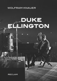 Duke Ellington Wolfram Knauer Author