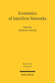 Economics of Interfirm Networks Theresia Theurl Editor
