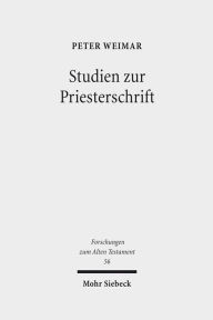Studien zur Priesterschrift Peter Weimar Author