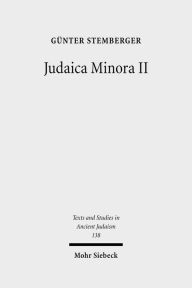 Judaica Minora: Teil II: Geschichte und Literatur des rabbinischen Judentums Gunter Stemberger Author