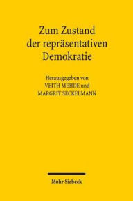 Zum Zustand der reprasentativen Demokratie: Beitrage des Symposiums anlasslich des 80. Geburtstags von Hans Peter Bull Veith Mehde Editor