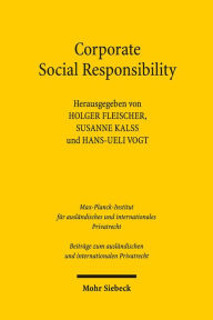 Corporate Social Responsibility: Achtes deutsch-osterreichisch-schweizerisches Symposium, Hamburg 1.-2. Juni 2017 Holger Fleischer Editor