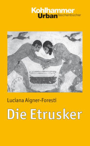 Die Etrusker - Luciana Aigner-Foresti