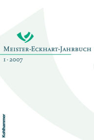 Meister-Eckhart-Jahrbuch: Band 1/2007 Volker Leppin Editor