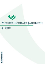 Meister-Eckhart-Jahrbuch: Band 4/2010 Harald Schwaetzer Editor