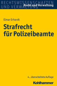 Strafrecht fur Polizeibeamte Elmar Erhardt Author