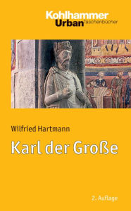 Karl der Grosse Wilfried Hartmann Author