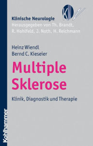 Multiple Sklerose: Klinik, Diagnostik und Therapie Heinz Wiendl Author