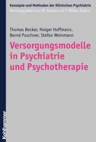 Versorgungsmodelle in Psychiatrie und Psychotherapie Thomas Becker Author
