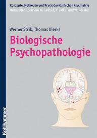 Biologische Psychopathologie Werner K. Strik Author