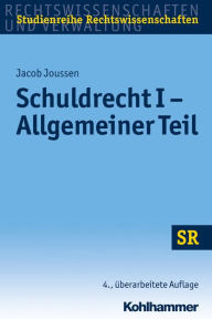 Schuldrecht I - Allgemeiner Teil - Jacob Joussen