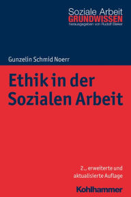 Ethik in der Sozialen Arbeit Gunzelin Schmid Noerr Author