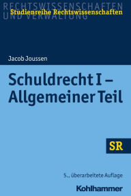 Schuldrecht I - Allgemeiner Teil Jacob Joussen Author