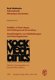 Stability of Rock Slopes and Underground Excavations / Standfestigkeit von Felsböschungen und Untertagebauten: Contributions to the Josef-Stini-Colloq
