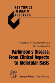 Parkinson's Disease. From Clinical Aspects to Molecular Basis Toshiharu Nagatsu Editor