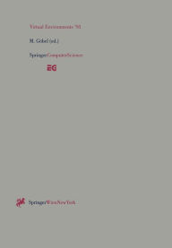 Virtual Environments '95: Selected papers of the Eurographics Workshops in Barcelona, Spain, 1993, and Monte Carlo, Monaco, 1995 Martin GÃ¶bel Editor