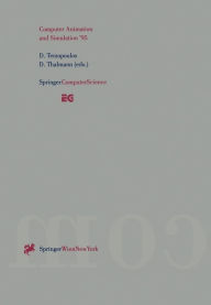 Computer Animation and Simulation '95: Proceedings of the Eurographics Workshop in Maastricht, The Netherlands, September 2-3, 1995 Demetri Terzopoulo