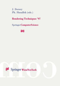 Rendering Techniques '97: Proceedings of the Eurographics Workshop in St. Etienne, France, June 16-18, 1997 Julie Dorsey Editor