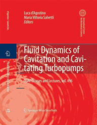 Fluid Dynamics of Cavitation and Cavitating Turbopumps Luca d'Agostino Editor