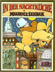 In Der Nachtkueche (In the Night Kitchen) Maurice Sendak Author