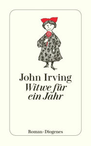 Witwe für ein Jahr John Irving Author